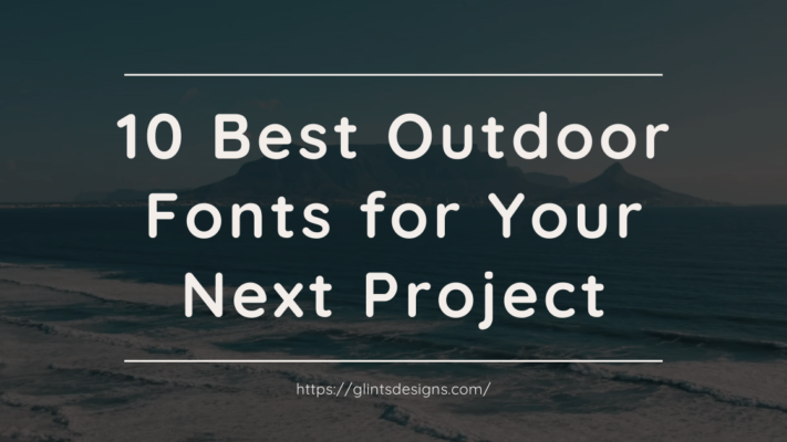 10 Best Outdoor Fonts for Your Next Project